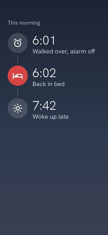 A morning timeline: 6:01 walked over and turned the alarm off, 6:02 back in bed, 7:42 woke up late.